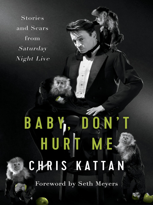 Title details for Baby, Don't Hurt Me by Chris Kattan - Available
